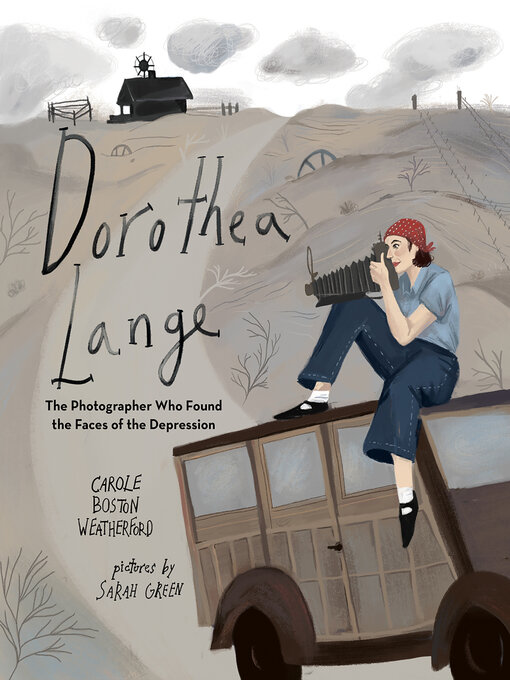 Title details for Dorothea Lange by Carole Boston Weatherford - Available